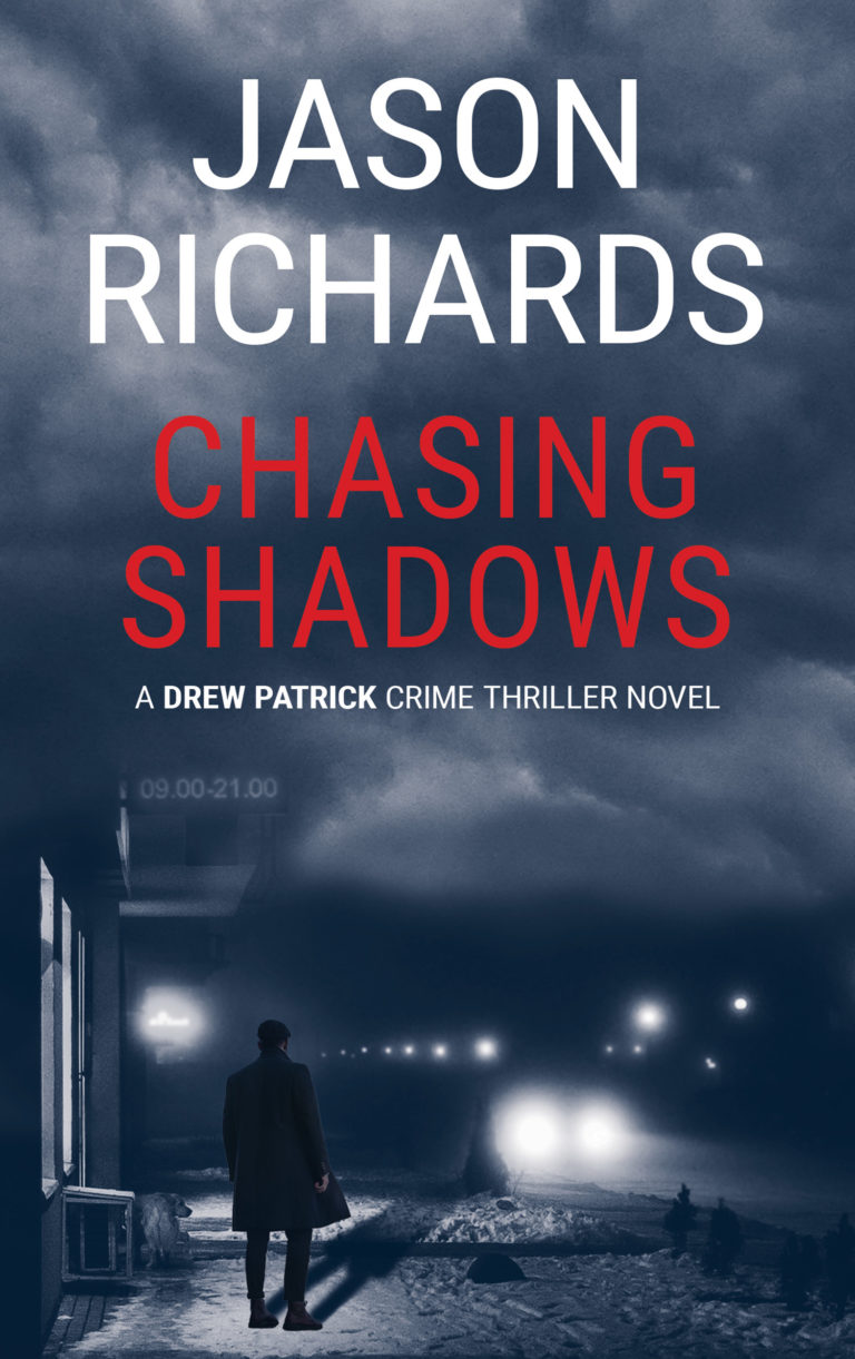 Chasing Shadows: A Drew Patrick Crime Thriller - Jason Richards Author